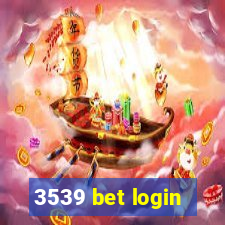 3539 bet login